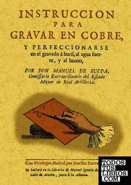 Instrucción para gravar en cobre y compendio histórico de célebres gravadores