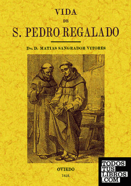 Vida de San Pedro Regalado, patrón de Valladolid