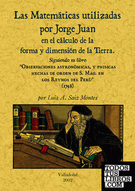 Las matemáticas utilizadas por Jorge Juan en el cálculo de la forma y dimensión de la tierra