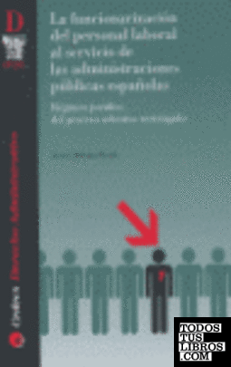 La funcionarización del personal laboral al servicio de las administraciones públicas españolas