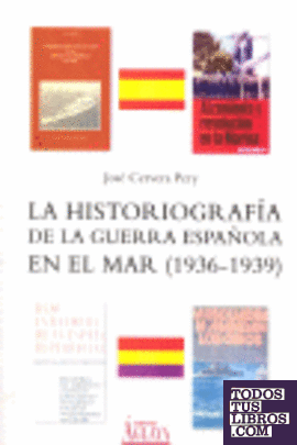 Historiografía de la guerra española en el mar (1936-1939)