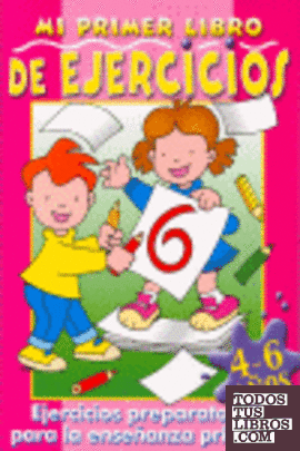 Mi primer libro de ejercicios, 4-6 años. Libro rosa