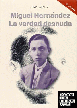 MIGUEL HERNANDEZ LA VERDAD DESNUDA