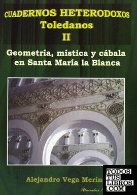 Geometría, mística y cábala en Santa María la Blanca