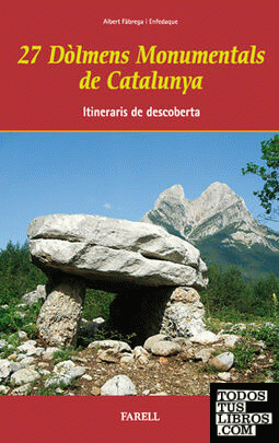 _27 Dolmens Monumentals de Catalunya. Itineraris de descoberta