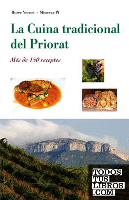 _La Cuina tradicional del Priorat. Mes de 150 receptes