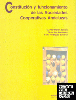 Constitución y funcionamiento de las sociedades cooperativas andaluzas.