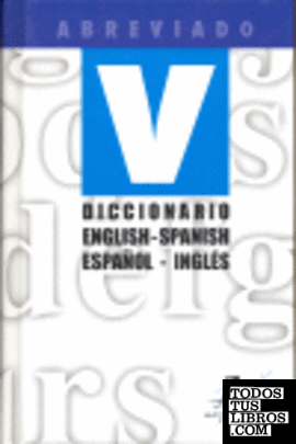 DICCIONARIO ABREVIADO ESPAÑOL/INGLES; ENGLISH/SPANISH