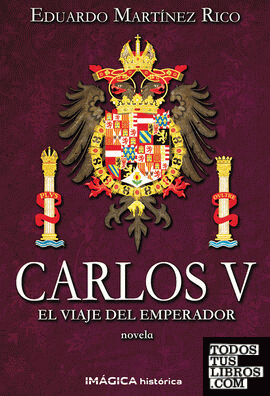Carlos V. El viaje del emperador