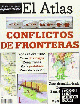 El atlas. Conflictos de fronteras (Le monde diplomatique)