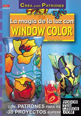 Serie Window Color nº 4. LA MAGIA DE LA LUZ CON WINDOW COLOR