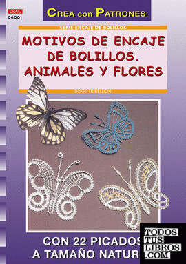 Serie Encaje de Bolillos nº 1. MOTIVOS DE ENCAJE DE BOLILLOS. ANIMALES Y FLORES