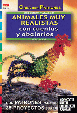 Serie Abalorios nº 21. ANIMALES MUY REALISTAS CON CUENTAS Y ABALORIOS