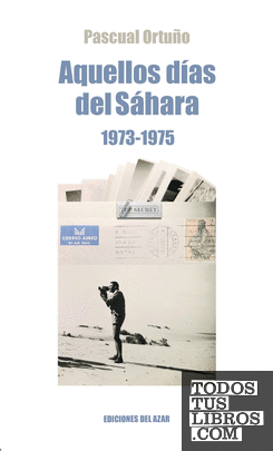 AQUELLOS DÍAS DEL SAHARA  (1973-1975)