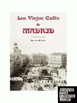 Los viejos cafés de Madrid