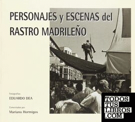 Personajes y escenas del Rastro Madrileño