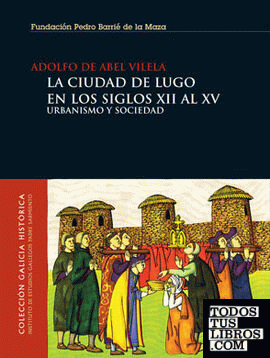 La ciudad de Lugo en los siglos XII al XV