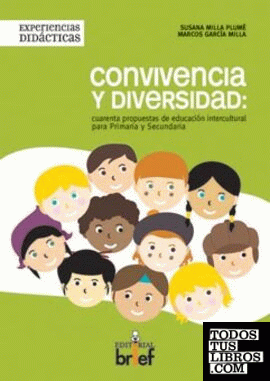 Convivencia y diversidad: cuarenta propuestas de educación intercultural para Primaria y Secundaria