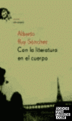 Con la literatura en el cuerpo Con la literatura en el cuerpo