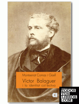 Víctor Balaguer i la identitat col·lectiva Víctor Balaguer i la identitat col·lectiva