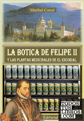 La Botica de Felipe II y las plantas medicinales de El Escorial