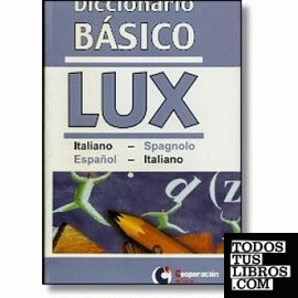 Diccionario básico LUX italiano-spagnolo, español-italiano