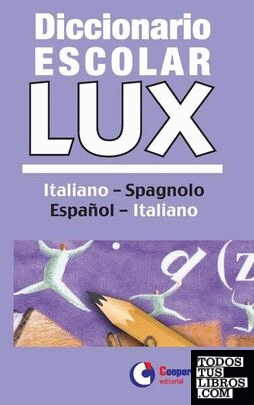 Diccionario Escolar Lux Italiano-Español