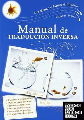 Manual práctico de traducción inversa español-inglés = A practical handbook of Spanish-English translation