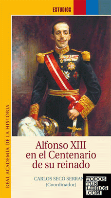 Alfonso XIII en el Centenario de su reinado.