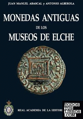 Monedas Antiguas de los Museos de Elche.