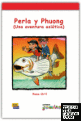 Perla y Phuong (Una aventura asiática)