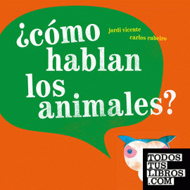 ¿Cómo hablan los animales?