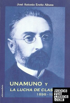 Unamuno y la lucha de clases 1898-1927