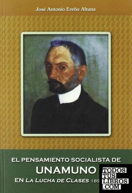 El pensamiento socialista de Unamuno en La Lucha de Clases 1894-1897