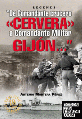 De Comandante crucero Cervera a Comandante Militar Gijón...