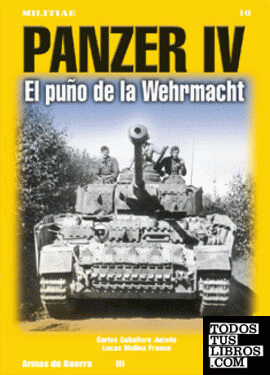 Panzer IV. El puño de la Wehrmacht