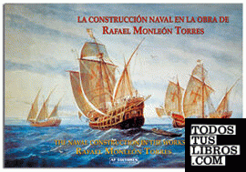 La Construcción Naval en la Obra de Rafael Monleón Torres
