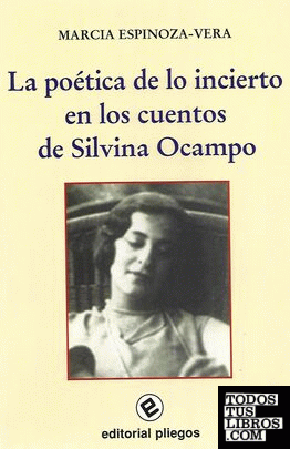 La poética de lo incierto en los cuentos de Silvina Ocampo