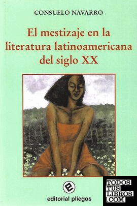 El mestizaje en la literatura latinoamericana del Siglo XX