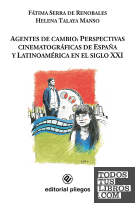 Agentes de cambio: Perspectivas cinematográficas de España y Latinoamérica en el Siglo XXI