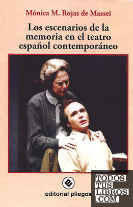 Los escenarios de la memoria en el teatro español contemporáneo
