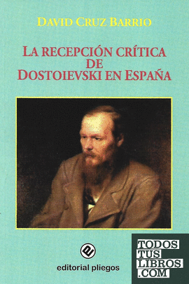 La recepción crítica de Dostoievski en España