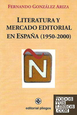 Literatura y mercado editorial en España (1950-2000)