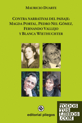 Contra narrativas del paisaje: Magda Portal, Pedro Nel Gómez, Fernando Vallejo y Blanca Wiethuchter