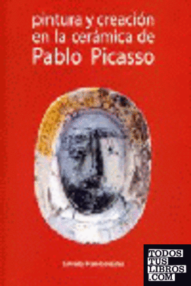 Pintura y creación de la cerámica de Pablo Picasso