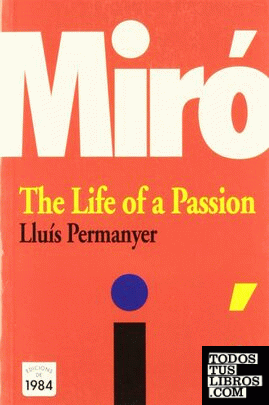 Miro. The life of a passion