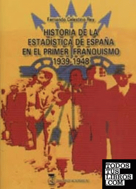 Historia de la estadística de españa en el primer franquismo. 1939-1948