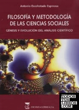 Filosofía y metodología de las ciencias sociales. Génesis y evolución del anális
