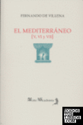 El Mediterráneo V, VI y VII