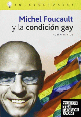 MICHAEL FOUCAULT Y LA CONDICIONS GAY